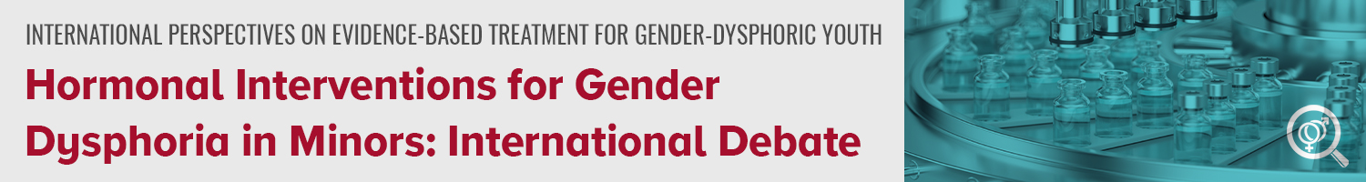 Hormonal Interventions for Gender Dysphoria in Minors: International Debate Banner